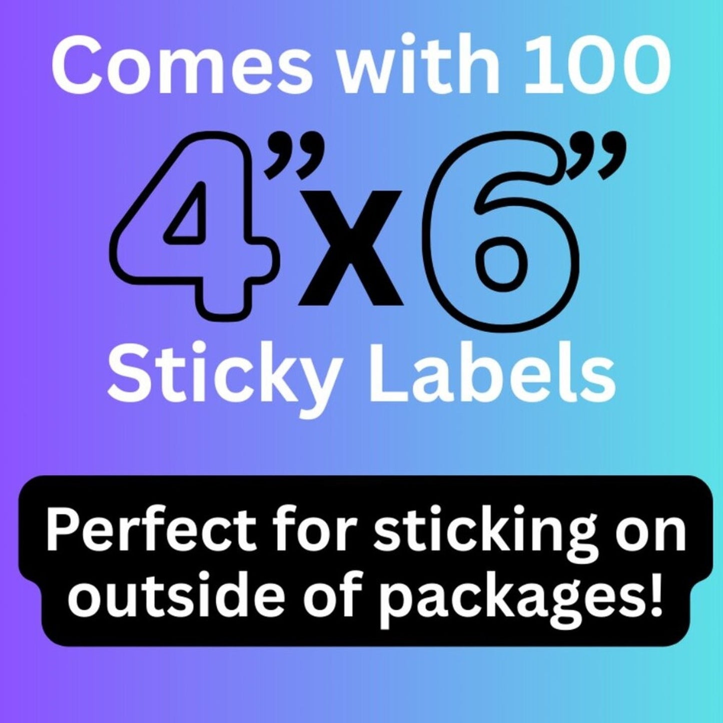 100 4x6 Sticker Labels for sellers to add to packages for shipping